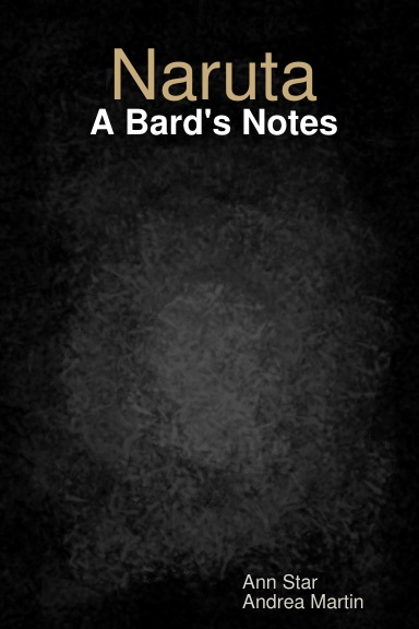 Naruta: A Bard's Notes
