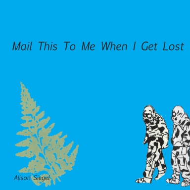 Mail This To Me When I Get Lost