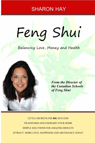 Feng Shui: Balancing Love, Money and Health