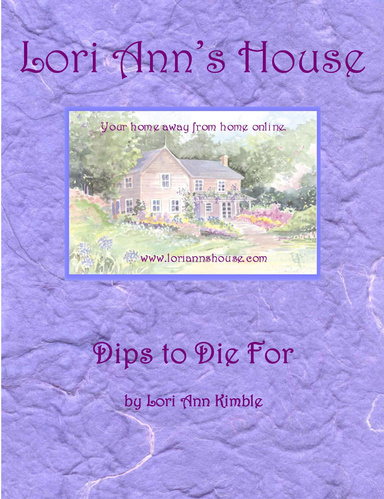 Lori Ann's House: Dips to Die For