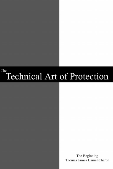 The Technical Art of Protection
