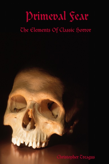 Primeval Fear: The Elements Of Classic Horror
