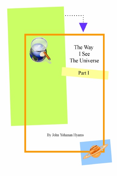 The Way I See The Universe – Part I