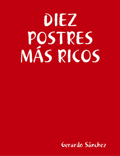 DIEZ POSTRES MÁS RICOS