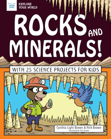 Rocks and Minerals! With 25 Science Projects for Kids