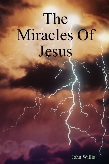 The Miracles Of  Jesus