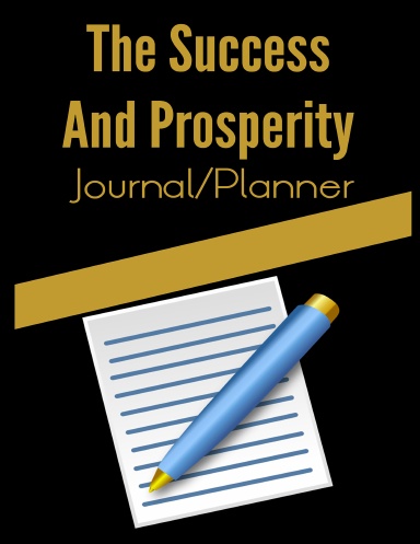The Success And Prosperity Journal & Planner