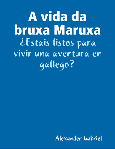 A vida da bruxa Maruxa