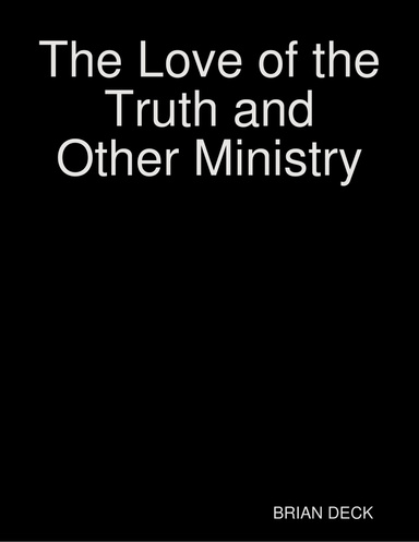 The Love of the Truth and Other Ministry