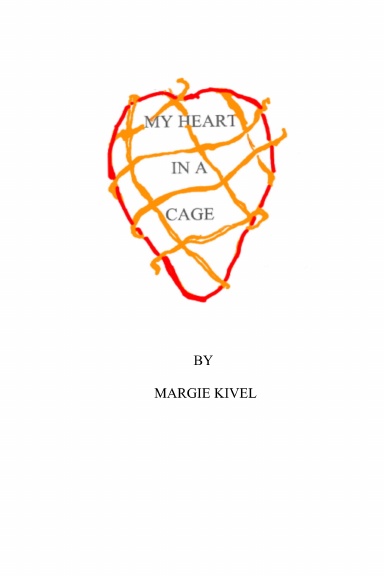 My Heart in a Cage
