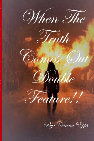 When The Truth Comes Out! Double Feature!!