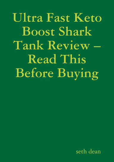 Ultra Fast Keto Boost Shark Tank Review – Read This Before Buying