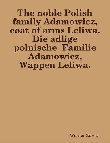 The noble Polish family Adamowicz, coat of arms Leliwa.  Die adlige polnische  Familie Adamowicz, Wappen Leliwa.