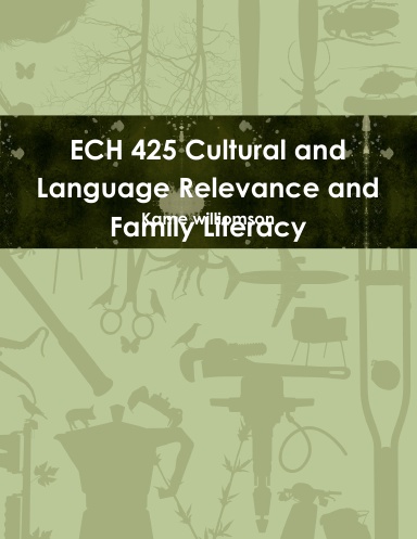 ECH 425 Cultural and Language Relevance and Family Literacy