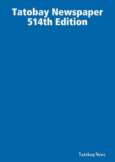 Tatobay Newspaper 514th Edition