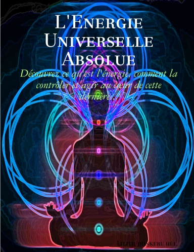 L'Energie Universelle Absolue