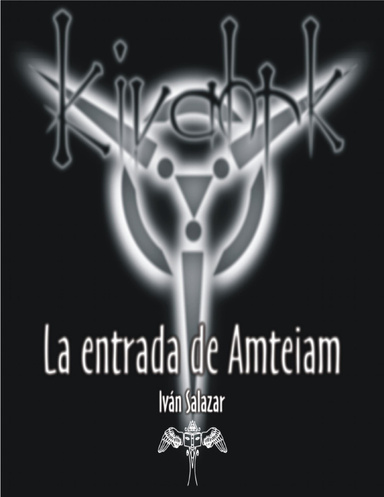 Kivahrk, La entrada de Amteiam
