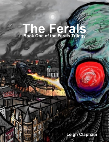 The Ferals - Book One of the Ferals Trilogy