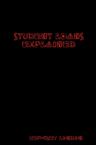 Student Loans Explained