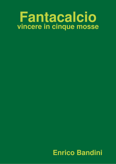 Fantacalcio: vincere in cinque mosse