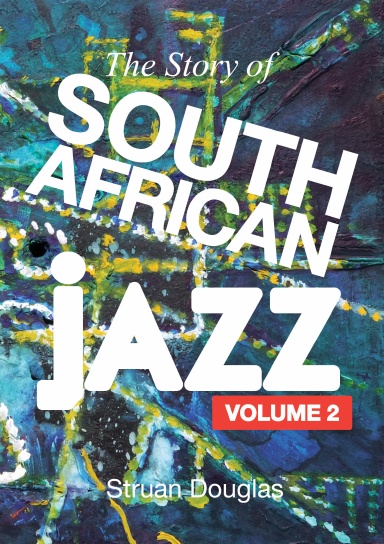 The Story of South African Jazz Volume Two