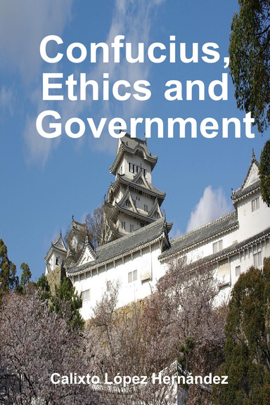 Confucius, Ethics and Government