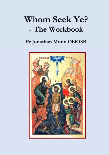 Whom Seek Ye? - The Workbook