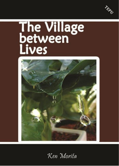 The Village Between Lives