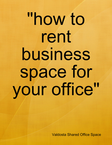 "how to rent business space for your office"