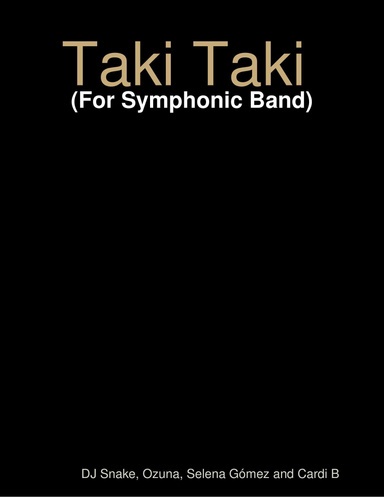 Taki Taki (For Symphonic Band)