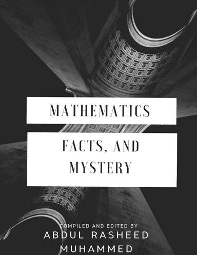 "Mathematics, Facts and Mystery"