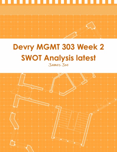 Devry MGMT 303 Week 2 SWOT Analysis latest