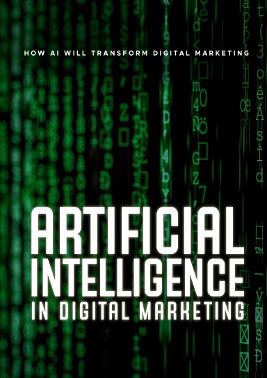 Artificial Intelligence In Digital Marketing - Training Guide