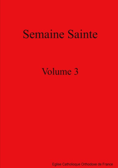 Semaine Sainte Volume 3