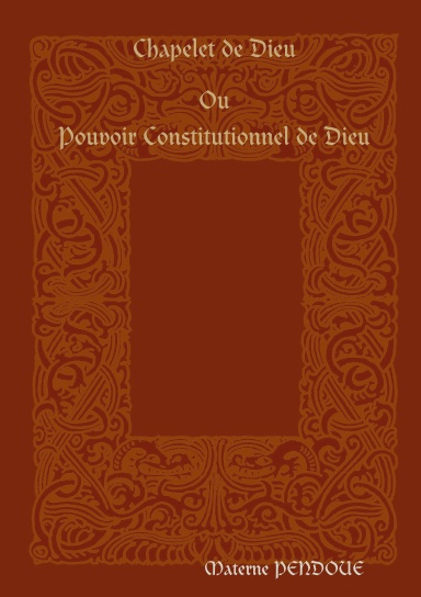 Chapelet de Dieu Ou Pouvoir Constitutionnel de Dieu