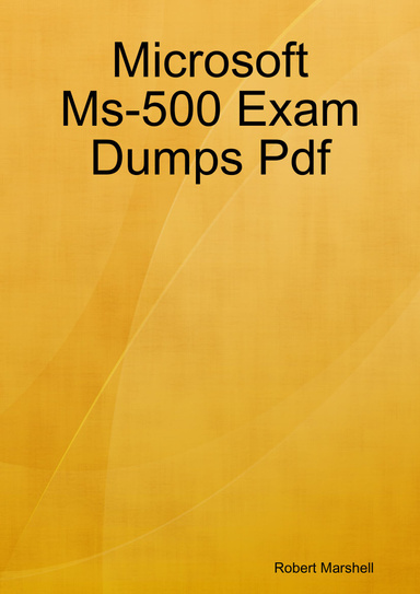 Microsoft Ms-500 Exam Dumps Pdf