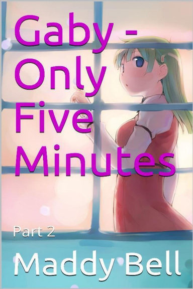 Gaby - Only Five Minutes Part 2