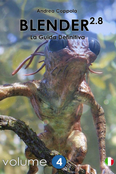 BLENDER 2.8 - La Guida Definitiva - Volume 4
