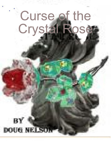 Curse of the Crystal Rose