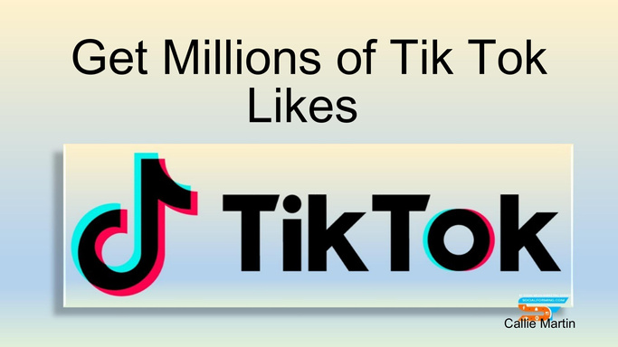 Get Millions of Tik Tok Likes