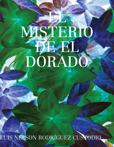 EL MISTERIO DE EL DORADO
