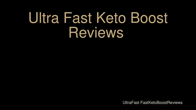 Ultra Fast Keto Boost Reviews
