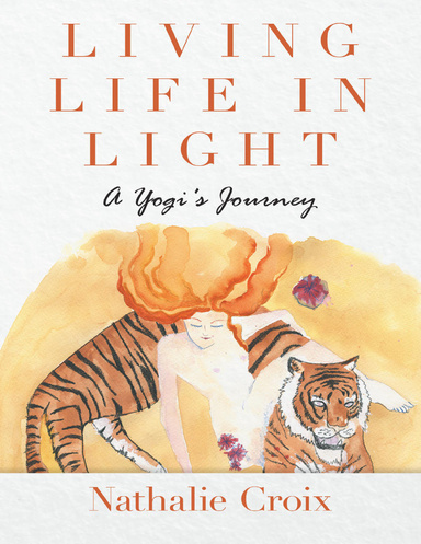 Living Life In Light: A Yogi’s Journey