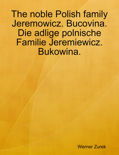 The noble Polish family Jeremowicz. Bucovina.  Die adlige polnische Familie Jeremiewicz. Bukowina.