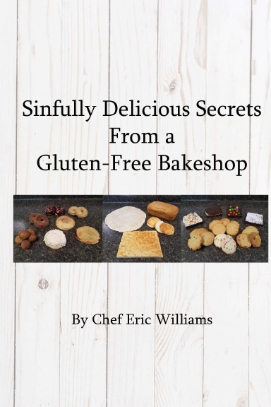 Sinfully Delicious Secrets From a Gluten-Free Bakeshop