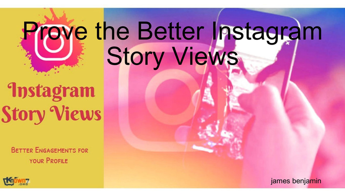 Prove the Better Instagram Story Views