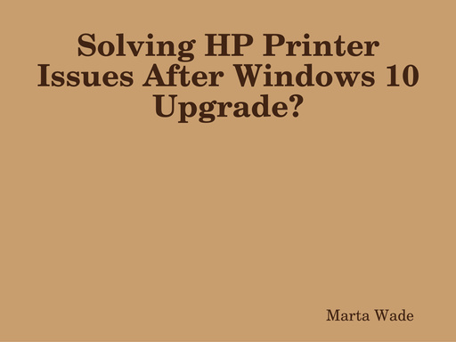 Solving HP Printer Issues After Windows 10 Upgrade?