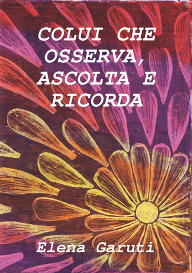 Colui che osserva, ascolta e ricorda