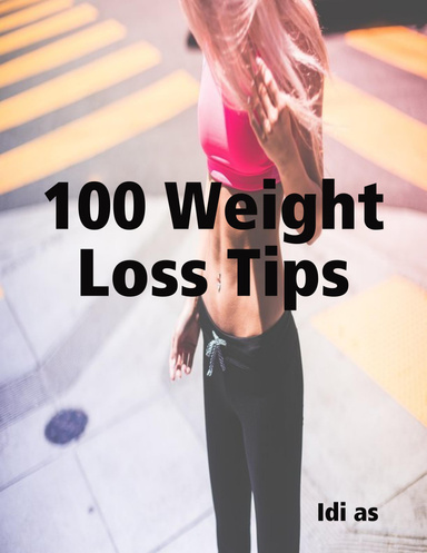 100 Weight Loss Tips