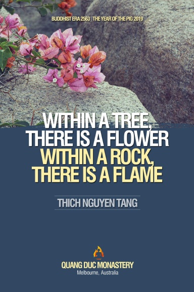 WITHIN A TREE, THERE IS A FLOWER  WITHIN A ROCK, THERE IS A FLAME